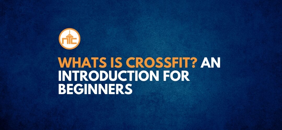 What is CrossFit? An introduction for beginners.