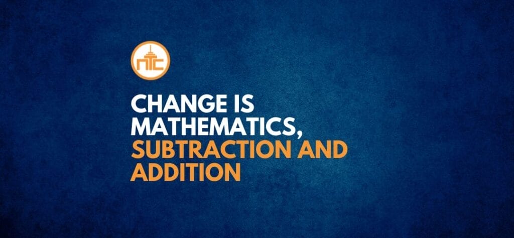 Change is mathematics, subtraction and addition