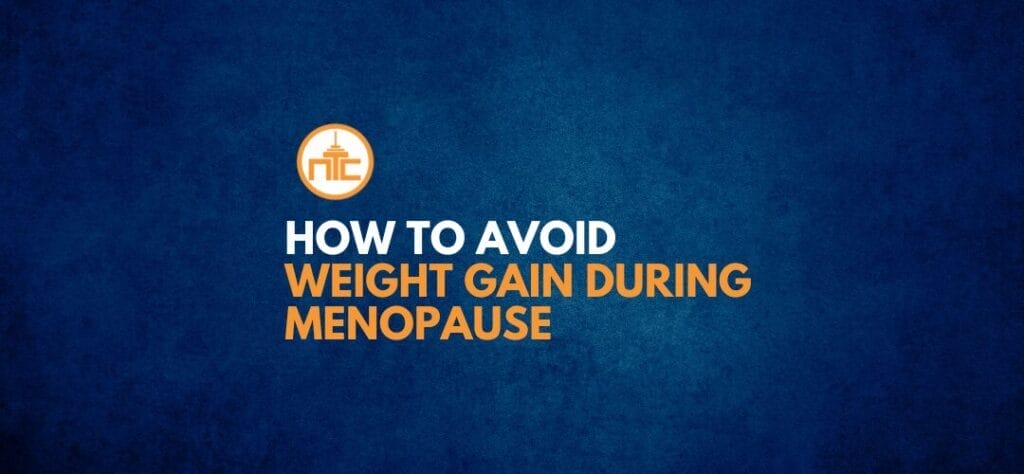 How to avoid weight gain during menopause